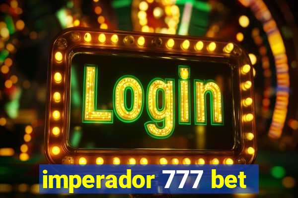 imperador 777 bet